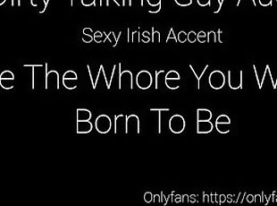 Dirty Talk Audio: Be The Whore You Were Born To Be