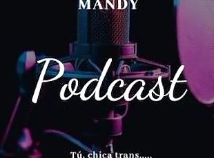 Mandy, AUDIO TU PRIMERA VEZ CON UNA CHICA TRANS QUE RICO PAPI